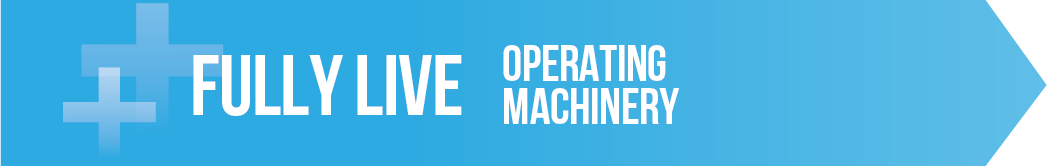 Fully live operating machinery
